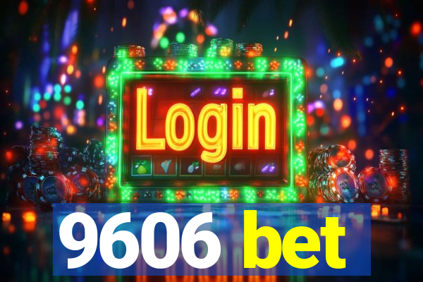 9606 bet